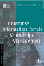 Firestone's Enterprise Information Portals and Knowledge Management: A KMCI Press Book